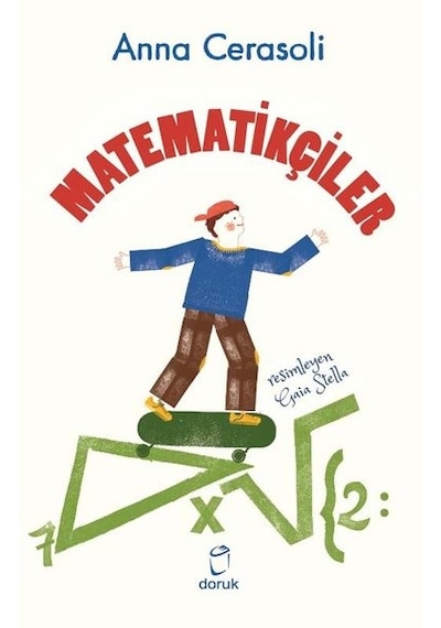 Matematikçiler - Anna Cerasoli - Doruk Yayınları