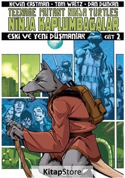 Ninja Kaplumbağalar Cilt 2 Eski ve Yeni Düşmanlar / Kevin Eastman