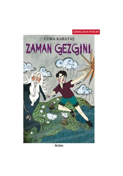 Zaman Gezgini - Cuma Karataş - Özyürek Yayınevi