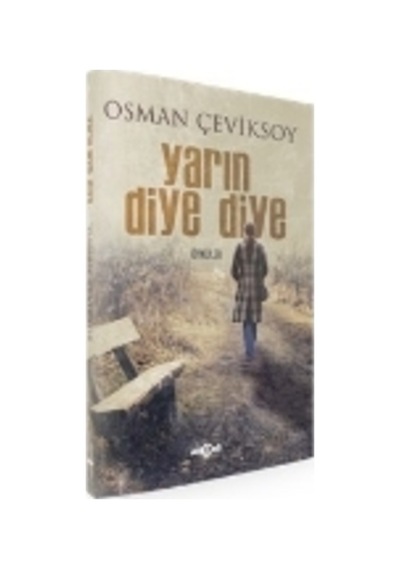 Yarın Diye Diye Osman Çeviksoy
