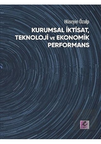 Kurumsal İktisat, Teknoloji ve Ekonomik Performans
