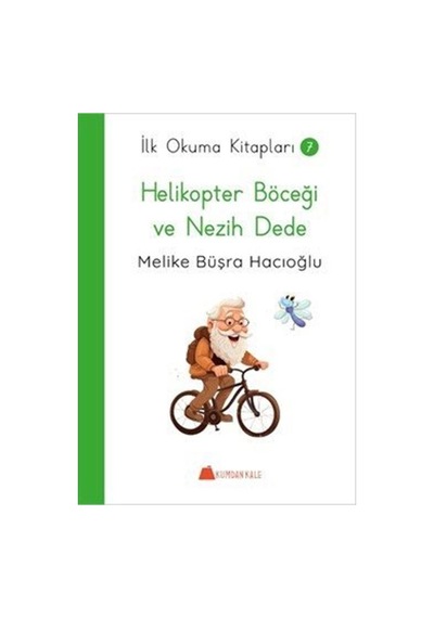Helikopter Böceği Ve Nezih Dede / İlk Okuma Kitapları / Melike...