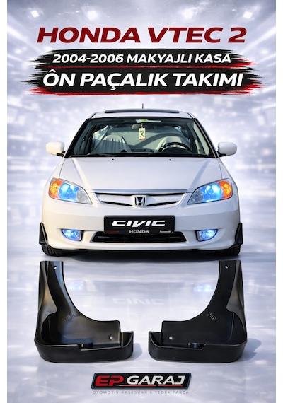 Honda Civic Vtec 2 Makyajlı Kasa 2004-2006 Model Uyumlu Ön Paçalık Tozluk 0