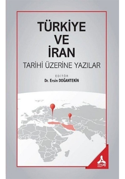 Türkiye ve İran Tarihi Üzerine Yazılar / Kolektif