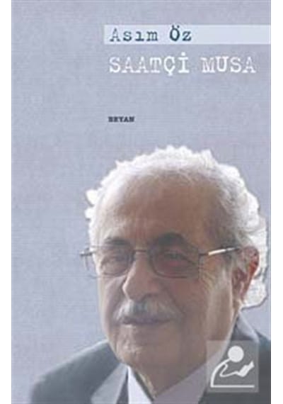 Saatçi Musa / Asım Öz 9789754734935