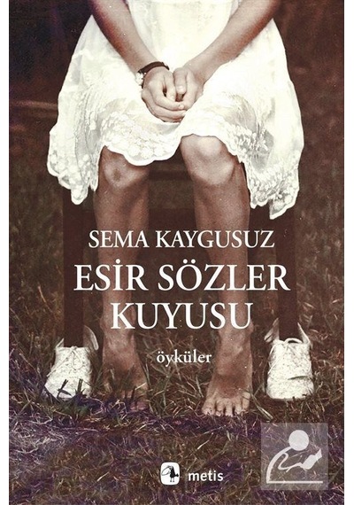 Esir Sözler Kuyusu - Sema Kaygusuz
