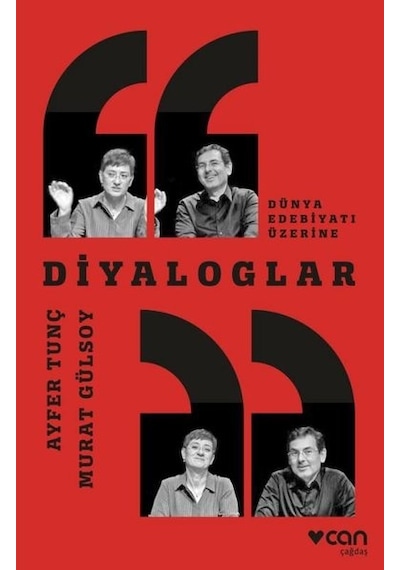 Diyaloglar - Dünya Edebiyatı Üzerine - Ayfer Tunç - Can Yayınları