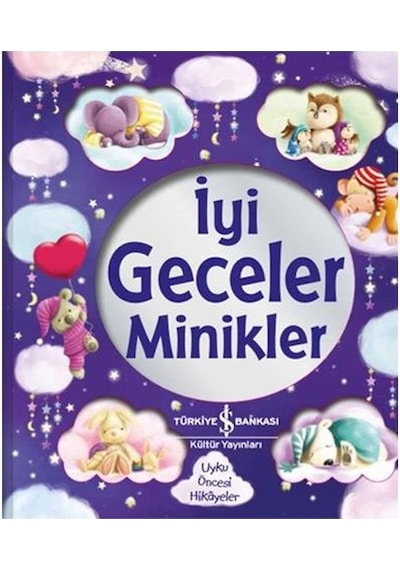 İyi Geceler Minikler - Stephanie Moss - İş Bankası Kültür Yayınları