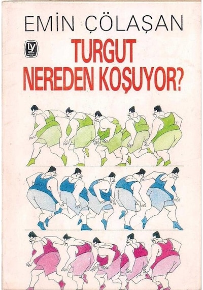 Turgut Nereden Koşuyor - Emin Çölaşan