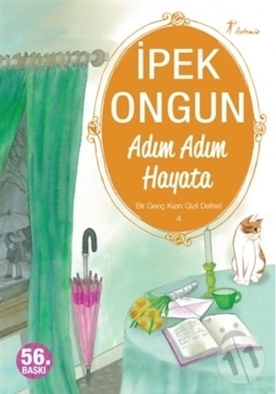 Adım Adım Hayata Bir Genç Kızın Gizli Defteri 4/Ipek Ongun