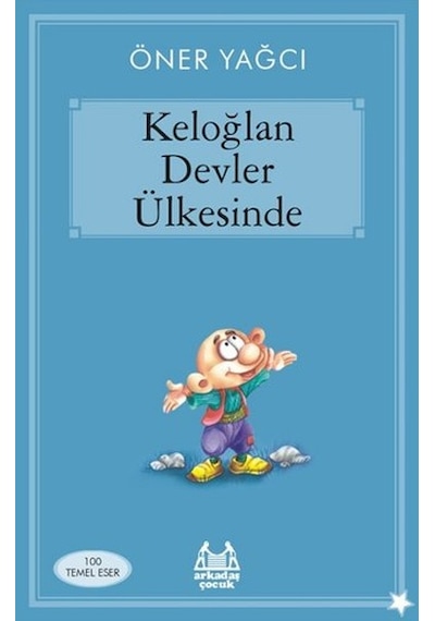 Keloğlan Devler Ülkesinde - Öner Yağcı - Arkadaş Yayıncılık