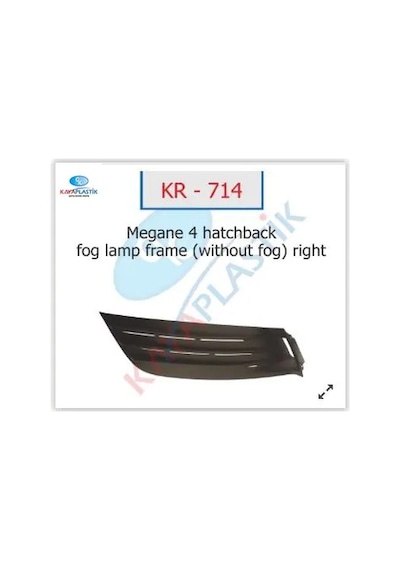 X Sis Far Çerçevesi Sissiz Sağ Hatcback Model Megane 4 Kaya Plastık 261504086r