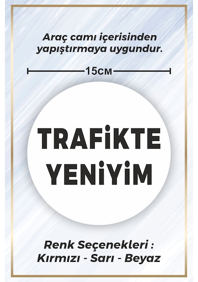 Trafikte Yeniyim Sticker Etiket - 15cm - Beyaz Renk - Araç Camı İçerisinden Yapıştırılır Beyaz