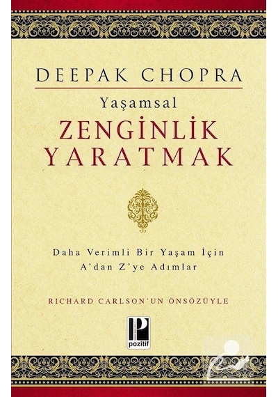 Yaşamsal Zenginlik Yaratmak - Deepak Chopra