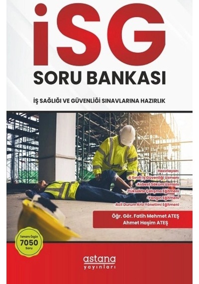 İsg İş Sağlığı Ve Güvenliği Sınavlara Hazırlık Soru Bankası