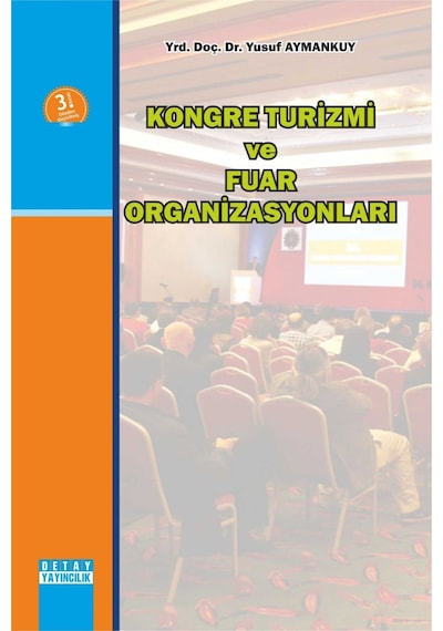 Kongre Turizmi ve Fuar Organizasyonları - Yusuf Aymankuy - Detay Yayıncılık