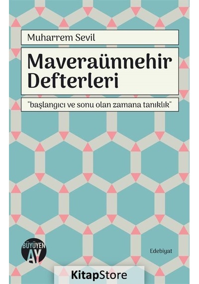 Maveraünnehir Defterleri - Muharrem Sevil - Büyüyenay Yayınları