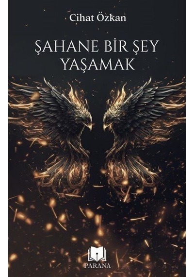 Şahane Bir Şey Yaşamak / Cihat Özkan