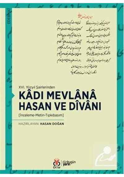 Kadı Mevlana Hasan ve Divanı - 16. Yüzyıl Şairlerinden- DBY Yayınları