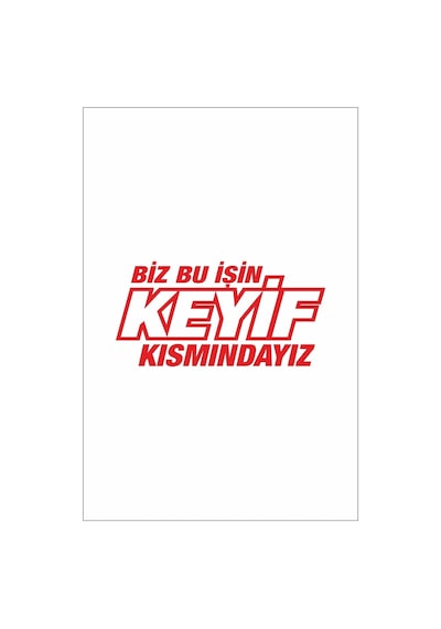 Biz Bu Işin Keyif Kısmındayız Sticker 10 X 5 Cm