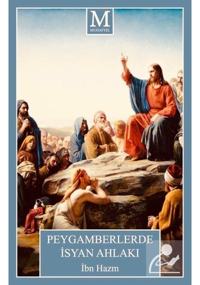 Peygamberlerde İsyan Ahlakı - İbn Hazm - Muhayyel