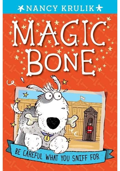 Be Careful What You Sniff For (Magic Bone 1) 9780448463995