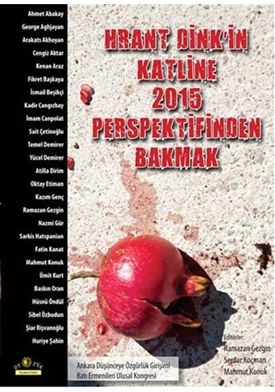 Hrant Dink'In Katline 2015 Perspektif Bakmak / Kolektif 9786055580643