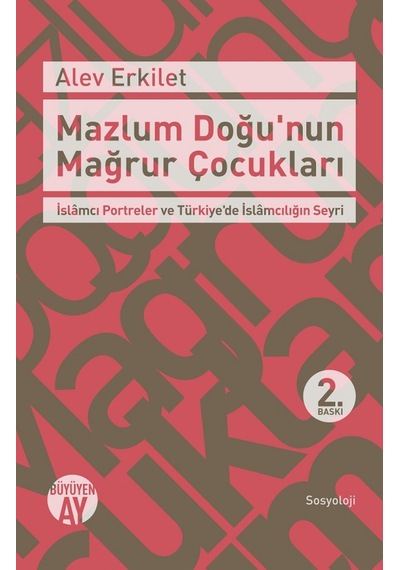 Mazlum Doğu'nun Mağrur Çocukları - Alev Erkilet - Büyüyenay Yayınları