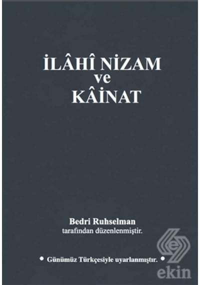 İlahi Nizam ve Kainat - Günümüz Türkçesiyle - Dr.Bedri Ruhselman - Ruh ve Madde Yayıncılık