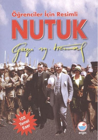 Öğrenciler İçin Resimli Nutuk - Mustafa Kemal Atatürk - Engin