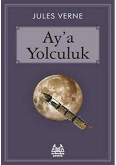 Ay'A Yolculuk - Arkadaş Yayınevi