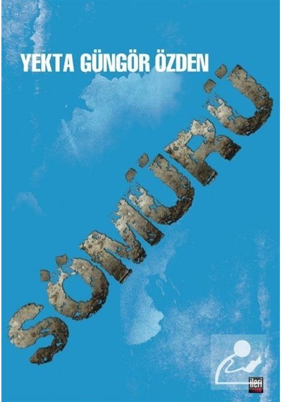 Sömürü / Yekta Güngör Özden