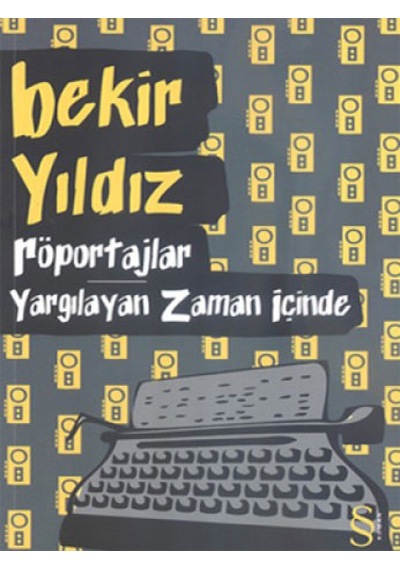 Röportajlar - Yargılayan Zaman İçinde - Bekir Yıldız - Everest Yayınları