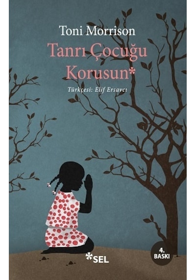 Tanrı Çocuğu Korusun - Toni Morrison - Sel Yayıncılık