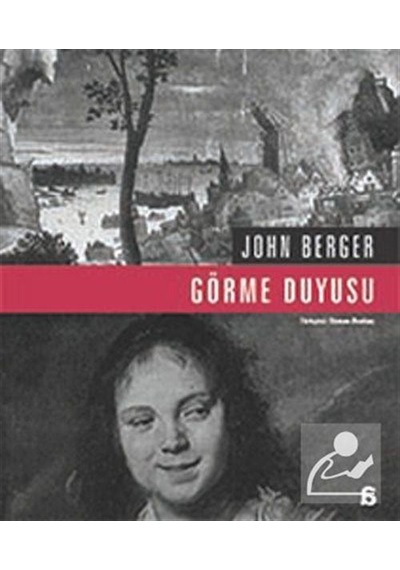 Görme Duyusu / John Berger