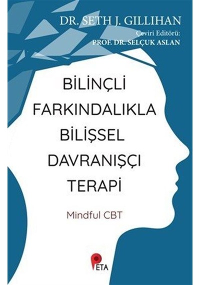 Bilinçli Farkındalıkla Bilişsel Davranışçı Terapi / Dr. Seth J...