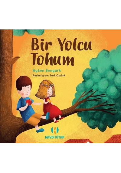Bir Yolcu Tohum - Ayten Şenyurt - Haydi Kitap