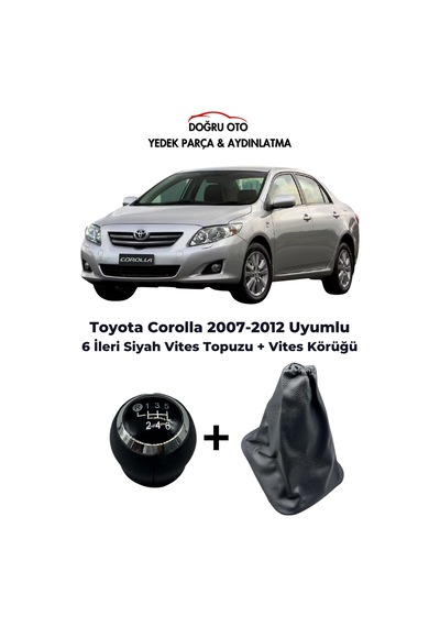Toyota Corolla 6 İleri Siyah Vites Topuzu + Vites Körüğü 2007-2012