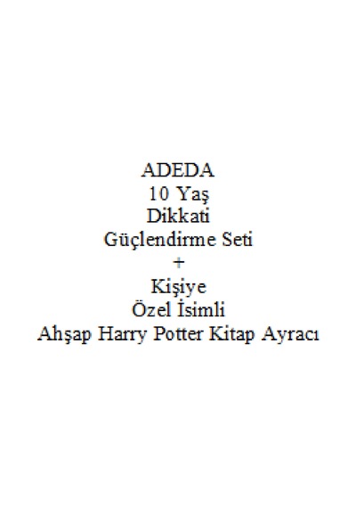 Adeda 10 Yaş Dikkati Güçlendirme Seti + Kişiye Özel İsimli Ahşap Ayraç