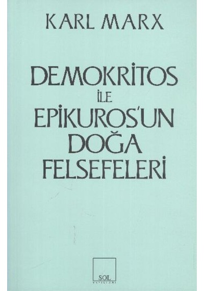 Demokritos ile Epikuros'un Doğa Felsefeleri - Karl Marx - Sol Yayınları