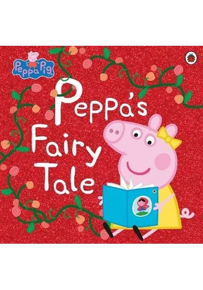 Peppa Pig: Peppas Fairy Tale - Peppa Pig - Ladybird Books
