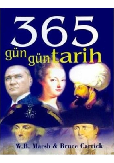 365 Gün Gün Tarih - W. B. Marsh Bruce Carrick İlk Baskı 2006