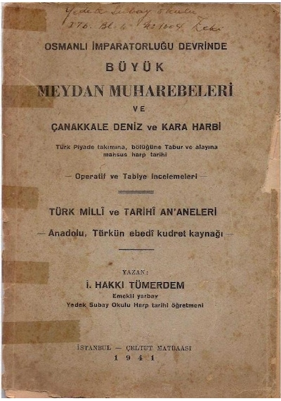 Osmanli İmparatorluğu Devrinde Büyük Meydan Muharebeleri Ve Çanakkale Deniz Ve Kara Harbi - İ. Hakkı Tümerdem