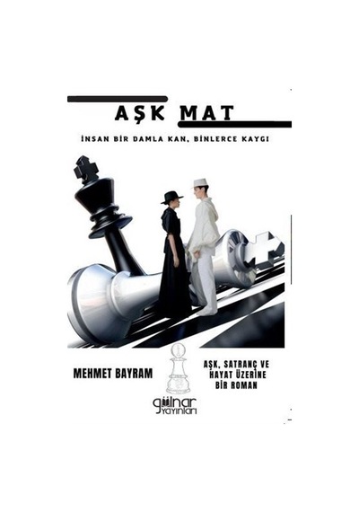 Aşk Mat - Mehmet Bayram - Gülnar Yayınları