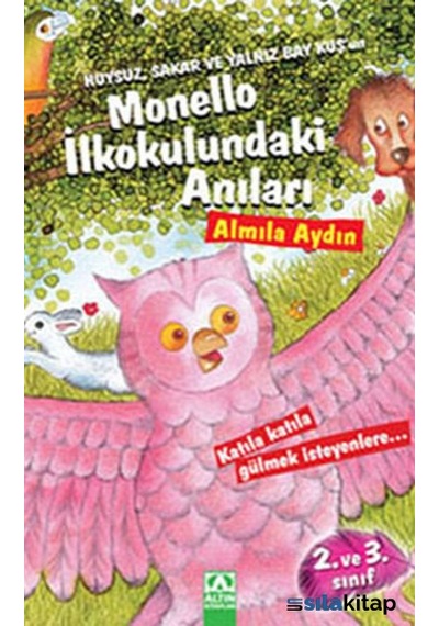 Huysuz. Sakar Ve Yalnız Bay Kuşun Monello İlkokulundaki