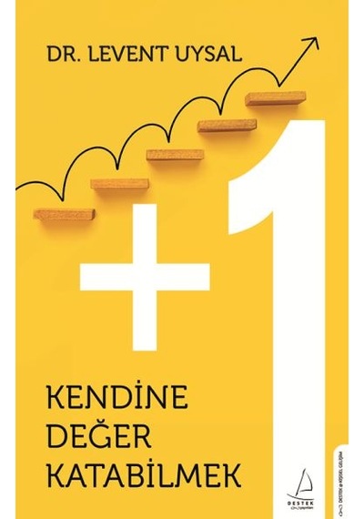 Kendine Değer Katabilmek  +1 - Levent Uysal - Destek Yayınları