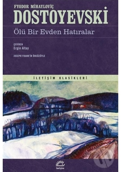 Ölü Bir Evden Hatıralar - Fyodor Mihayloviç Dostoyevski - İletişim Yayınları