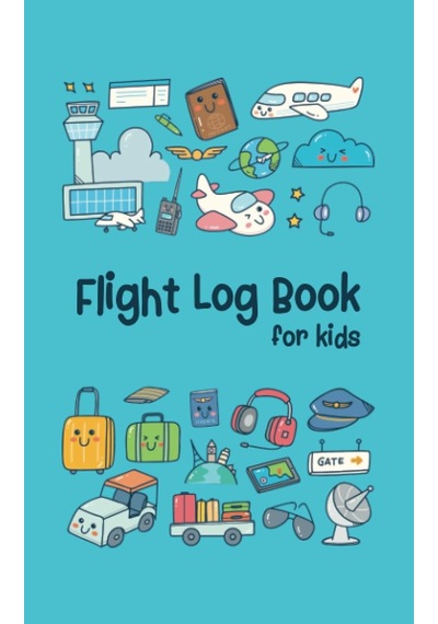 Independently Published Flight Log Book For Kids: A Travel Memory Keepsake Journal With Prompts To Document Their Flight Genel