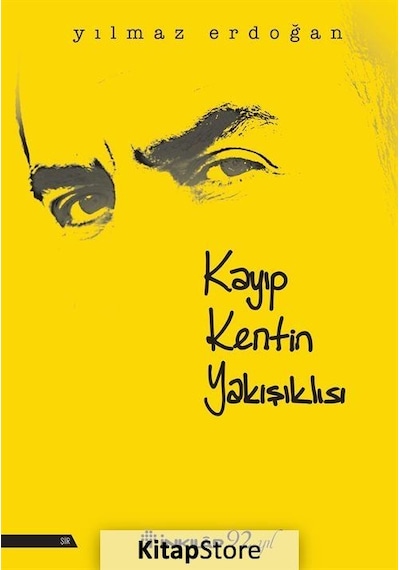 Kayıp Kentin Yakışıklısı / Yılmaz Erdoğan