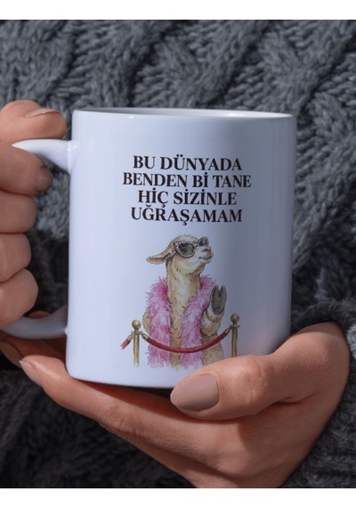 "bu Dünyada Benden Bi Tane Hiç Sizinle Uğraşamam" Yazılı Tasarım Kupa Bardak